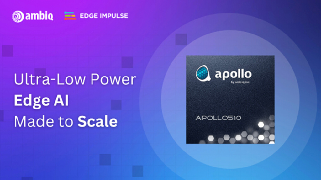 Ambiqの、エッジAI向けSoC「Apollo510」が開発プラットフォーム「Edge Impulse」でサポート